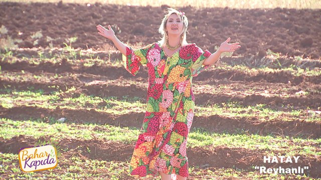 Bahar Kapıda - Hatay-2 | 19 Kasım 2022