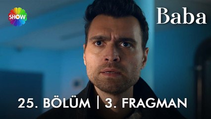 Baba 25. Bölüm 3. Fragman | "Sen gelince her şey kıymetli oldu yine..."