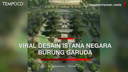 Скачать видео: Viral Desain Istana Negara Burung Garuda di Ibu Kota Baru, Ini Kritik 5 Asosiasi