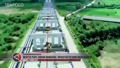 Menteri PUPR: Hindari Mangkrak, Infrastruktur Baru Akan Selektif