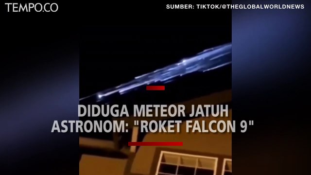 Viral Cahaya Spektakuler Melintas di Langit, Diduga Meteor, Kata Astronom, Roket Falcon 9