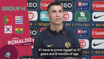 Ronaldo 'worried' if he has to keep proving himself at his age