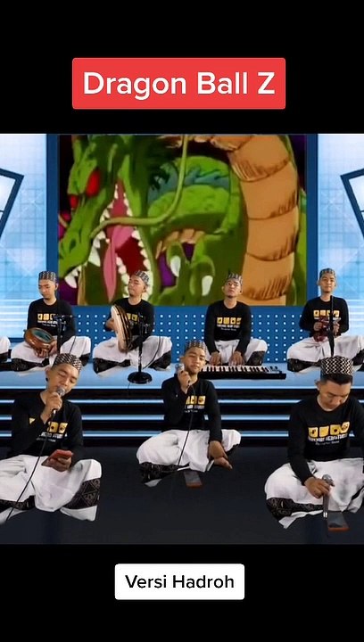 LAGU DRAGON BALL VERSI HADROH KOCAK BANGET