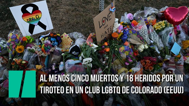Al menos cinco muertos y 18 heridos por un tiroteo en un club LGBTQ de Colorado (EEUU)