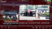 Benarkah Ini Video saat KPK Amankan Anies Baswedan di Kantornya?