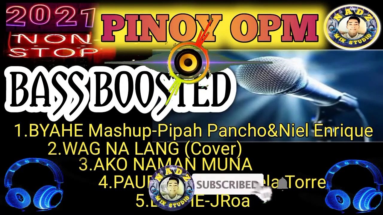 NONSTOP _ PINOY OPM _ BASS BOOSTED MIX _ 2022 11 21