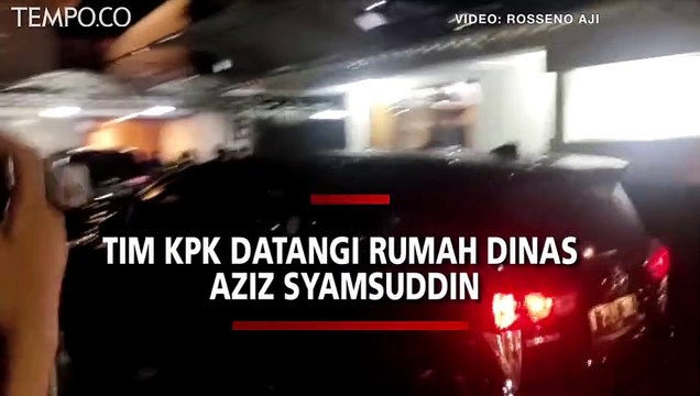 Tim KPK Mendatangi Rumah Dinas Wakil Ketua DPR Aziz Syamsuddin
