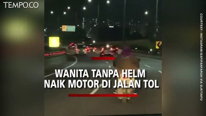 Video Viral di Medsos, Wanita Naik Motor Diduga Nekat Melaju di Jalan Tol
