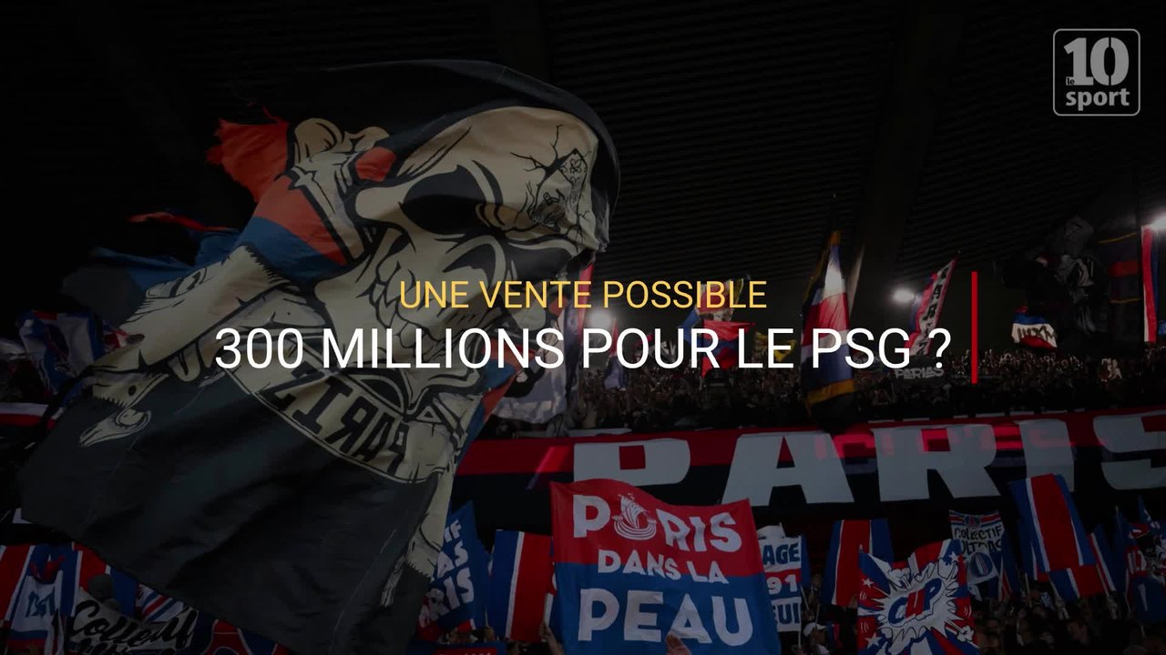 300 millions pour le PSG ?