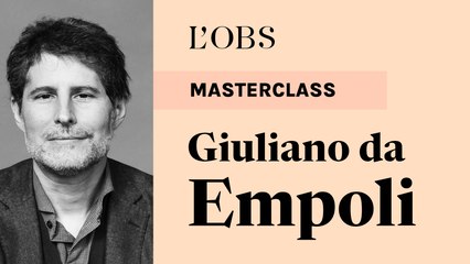 Giuliano da Empoli : sa masterclass pour "l'Obs"