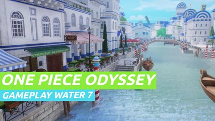 One Piece Odyssey - Gameplay Water 7