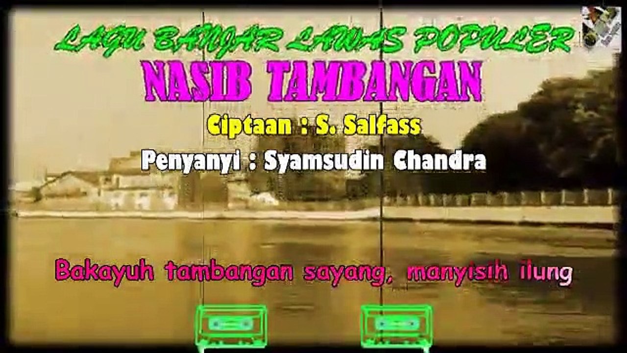Original Banjar Songs Of The 80s - 90s 'Nasib Tambangan'