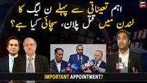 What is truth about the PML-N's plan in London before the important appointment?