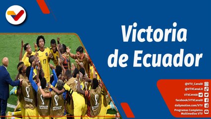 Deportes VTV | Ecuador gana su primer partido inaugural en Catar 2022