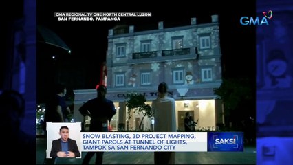 Snow blasting, 3D project mapping, giant parols at tunnel of lights, tampok sa San Fernando City | Saksi