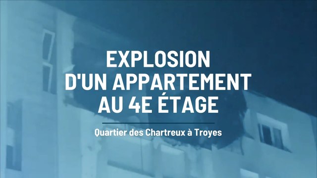 Troyes : explosion d’un appartement aux Chartreux