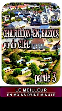 3 - CHATILLON-EN-BAZOIS vu du CIEL 2 (département de la Nièvre - région Bourgogne Franche-Comté)