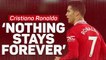 ‘Nothing stays forever’ – Fortune saddened by Ronaldo’s United exit
