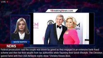 Todd Chrisley sentenced to 12 years in prison, wife Julie gets 7 for bank fraud, tax evasion - 1brea