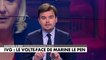 L'édito de Gauthier Le Bret : «IVG : la volte-face de Marine Le Pen»