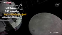 NASA’nın Orion Kapsülü Ay’a Ulaştı