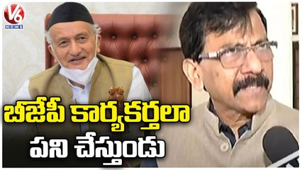 Maharashtra Governor Bhagat Singh Koshyari Works As BJP Activist Says Sanjay Raut _ V6 News