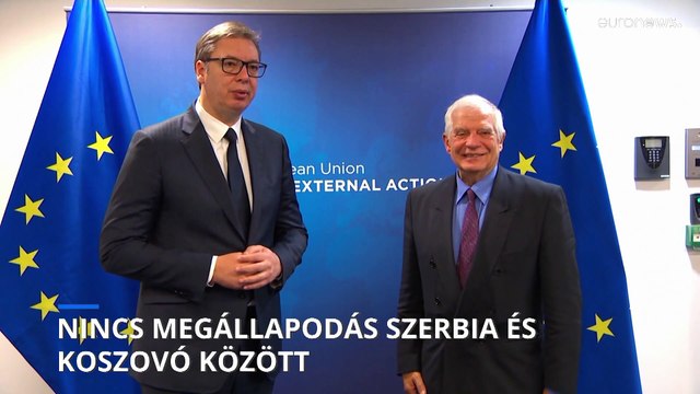 Fokozódhat a feszültség Koszovó és Szerbia között, Brüsszelben nem sikerült megállapodni