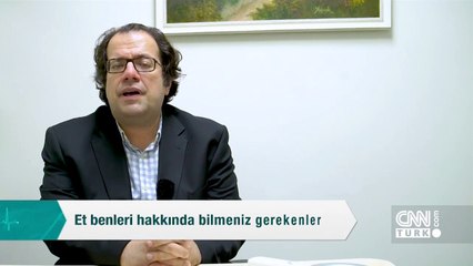 Et benleri hakkında bilmeniz gerekenler