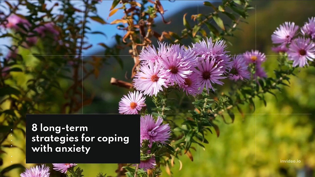 8 long-term strategies for coping with anxiety