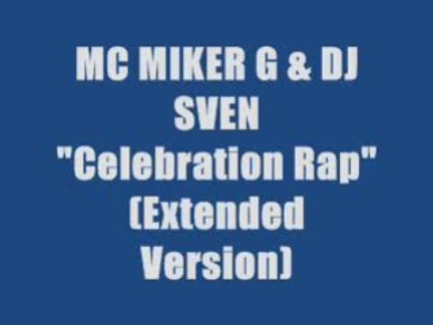 MC MIKER G & DJ SVEN - CELEBRATION RAP (maxi version)