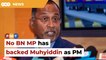 No BN MP has backed Muhyiddin as PM, says Zambry