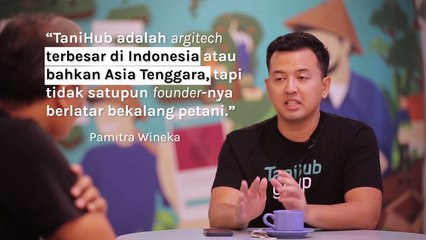 INI BUDI - Pamitra Wineka, Investasi Rp 1 Triliun di TaniHub