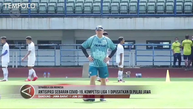 Antisipasi Sebaran Covid-19, Kompetisi Liga 1 Dipusatkan di Pulau Jawa