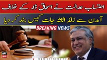 Accountability court closes assets case against Ishaq Dar