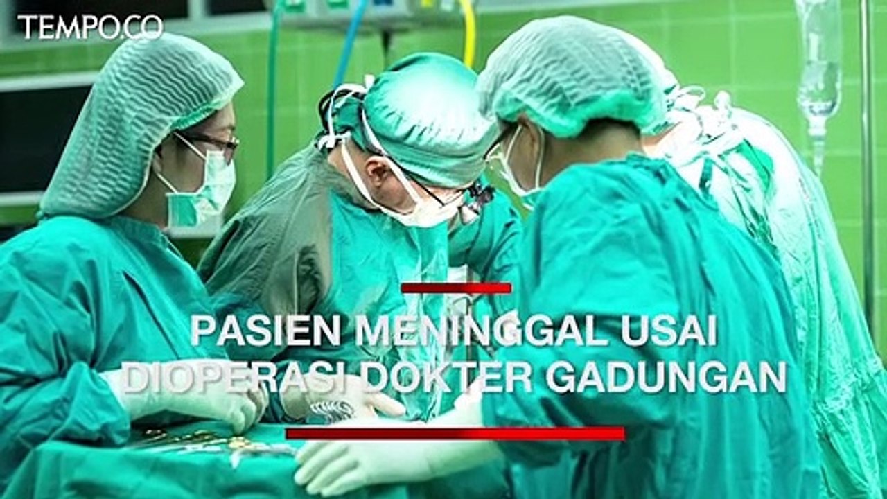Pasien Meninggal Usai Dioperasi Mantan Satpam yang Menyamar Jadi Dokter