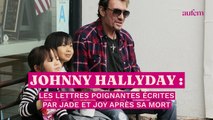 Johnny Hallyday : les lettres poignantes écrites par Jade et Joy après sa mort