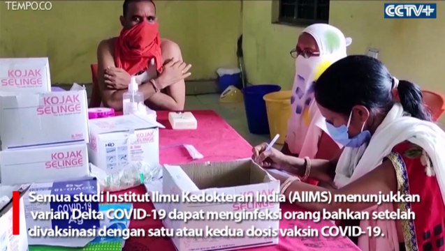 Peneliti India Sebut Varian Delta dari Covid-19 Menular ke Orang yang Divaksinasi
