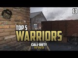 COD WWII: TOP 5 WARRIORS OF THE WEEK #13 - Call of Duty World War 2