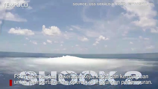 Guncangan saat Tiga Ledakan Dahsyat Semakin Dekat dengan USS Gerald R. Ford