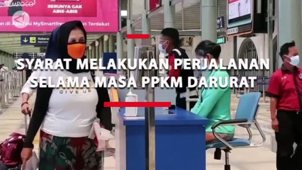 Ini Syarat Perjalanan Selama Masa PPKM Darurat