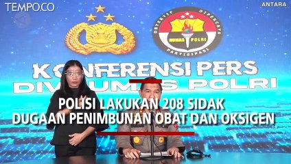 5 Hari PPKM, Polisi Lakukan 208 Sidak Dugaan Penimbunan Obat dan Oksigen