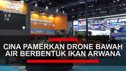 Cina Pamerkan Drone Bawah Air Berbentuk Ikan Arwana