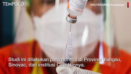 Antibodi Vaksin Sinovac Melemah dalam 6 Bulan, Tetapi Booster Menguatkan