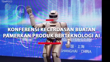 Konferensi Kecerdasan Buatan Dunia Pamerkan Produk Berteknologi AI