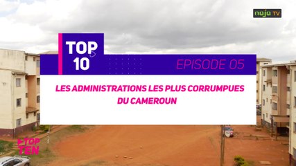 VOICI LES ADMINISTRATIONS LES PLUS CORROMPUES DU CAMEROUN