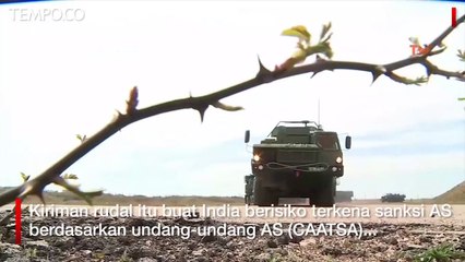 Meski Bisa Disanksi AS, Rusia Mulai Pasok Rudal S-400 ke India