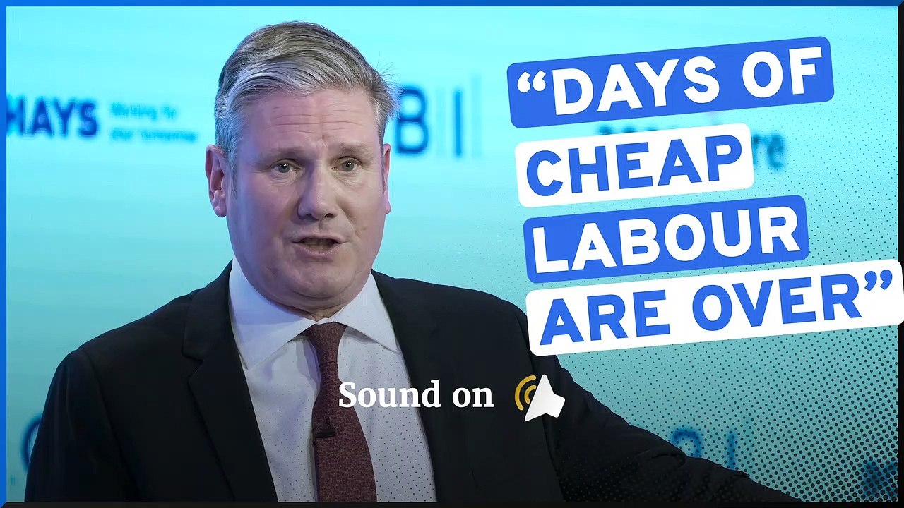 Keir Starmer to CBI: "Days of cheap labour are over"