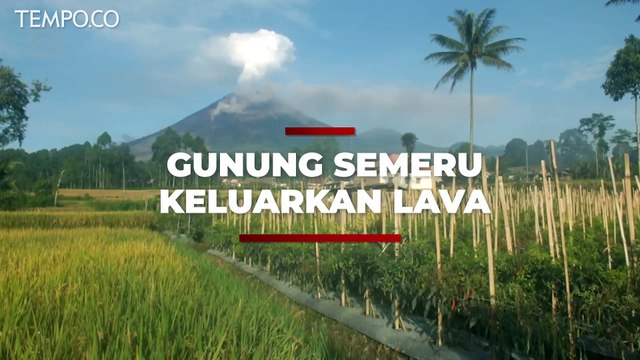 Momen Gunung Semeru Terus Keluarkan Guguran Lava