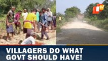 Villagers Take Up Road Construction On Their Own In Odisha