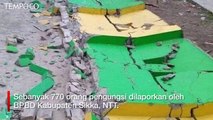 BNPB: 346 Rumah Rusak dan 770 Warga Mengungsi Akibat Gempa NTT
